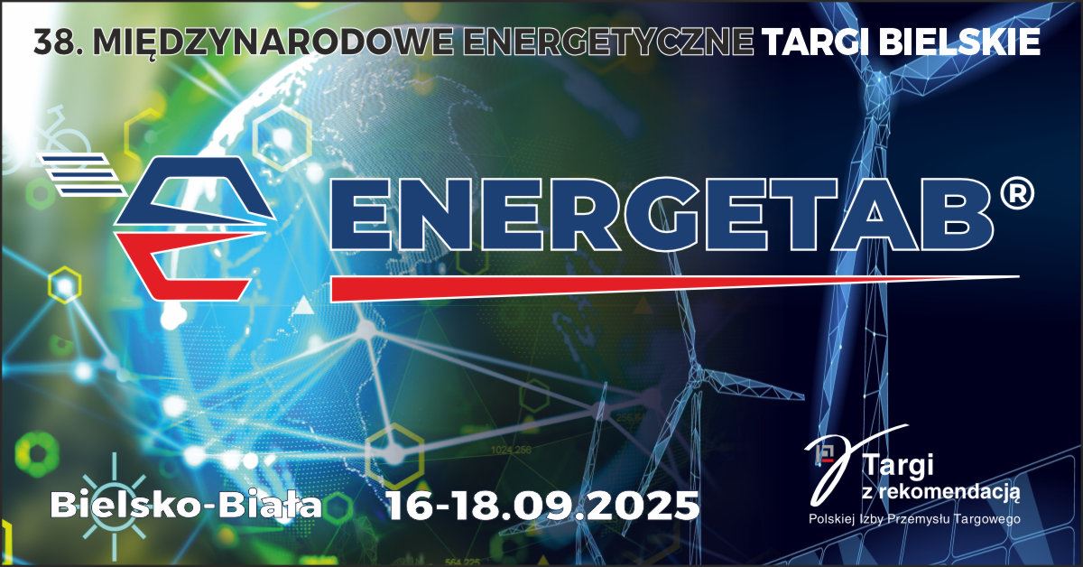 38. Międzynarodowe Energetyczne Targi Bielskie ENERGETAB® 2025