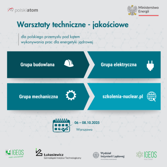Warsztaty techniczne - jakościowe dla polskiego przemysłu pod kątem wykonywania prac dla energetyki jądrowej